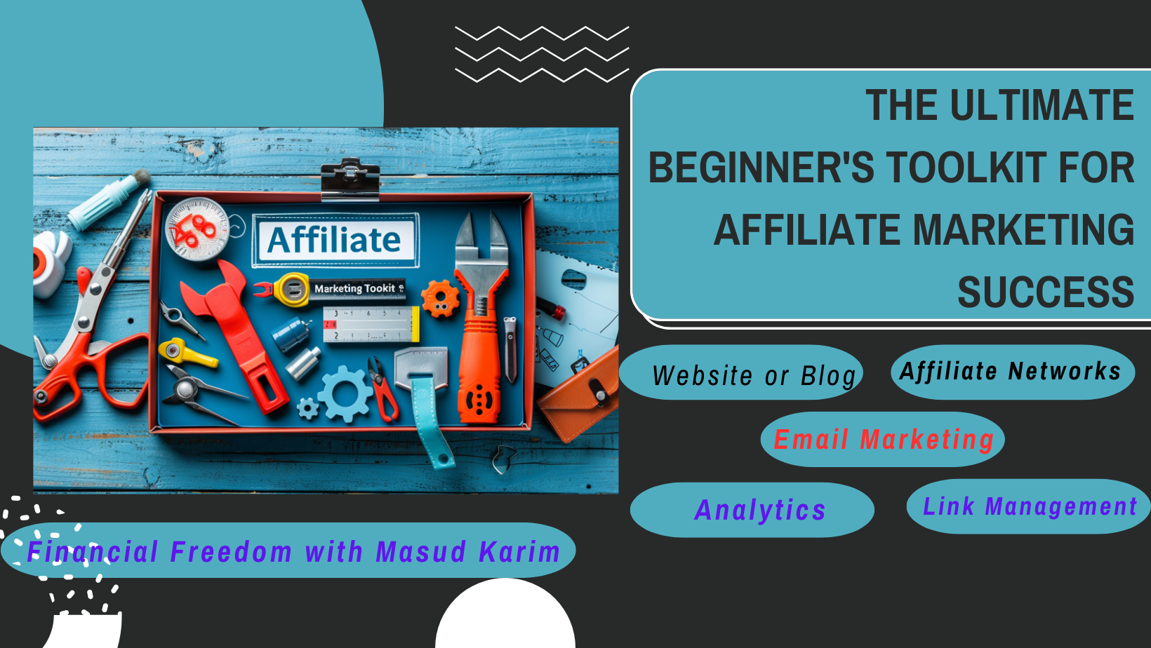 The Ultimate Beginner's Toolkit for Affiliate Marketing Success
