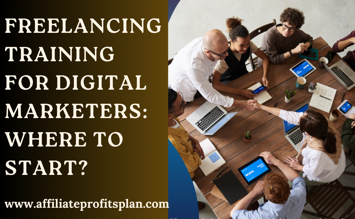 Freelancing Training for Digital Marketers Where to Start Freelancing Training for Digital Marketers: Where to Start?
