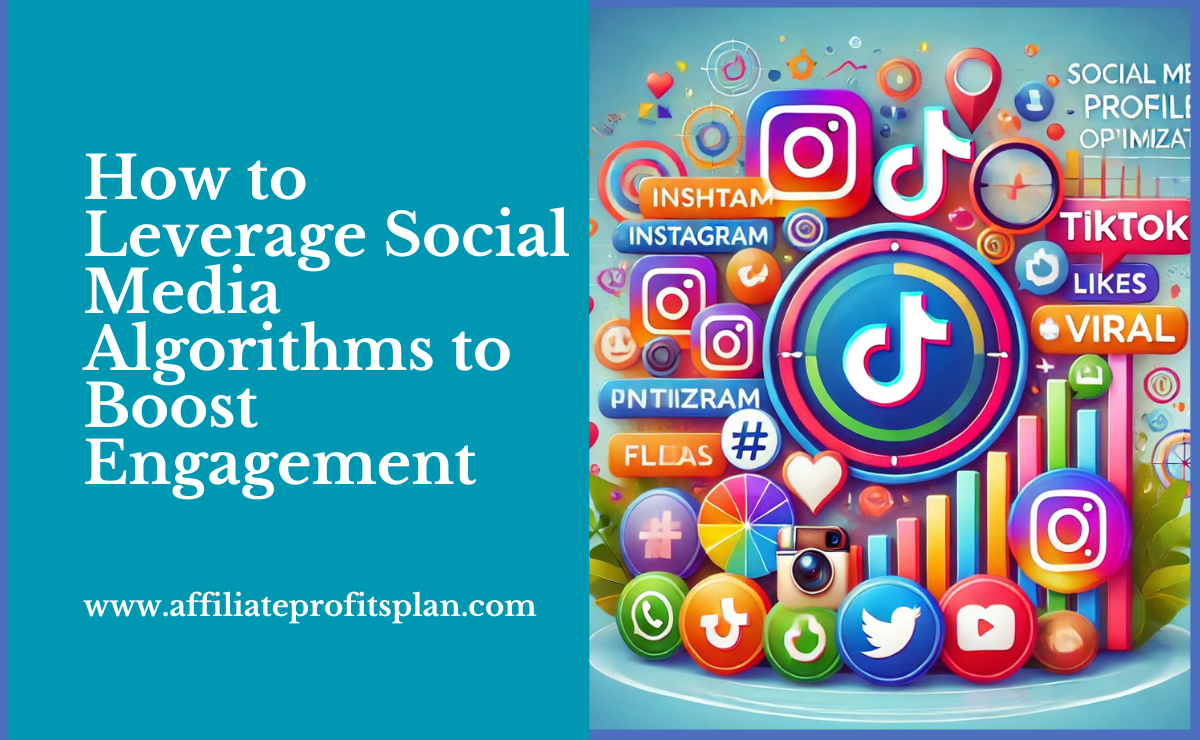 How to Leverage Social Media Algorithms to Boost Engagement