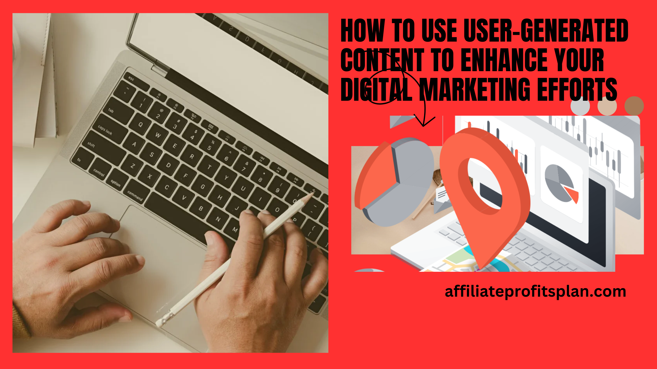 How to Use User-Generated Content to Enhance Your Digital Marketing Efforts