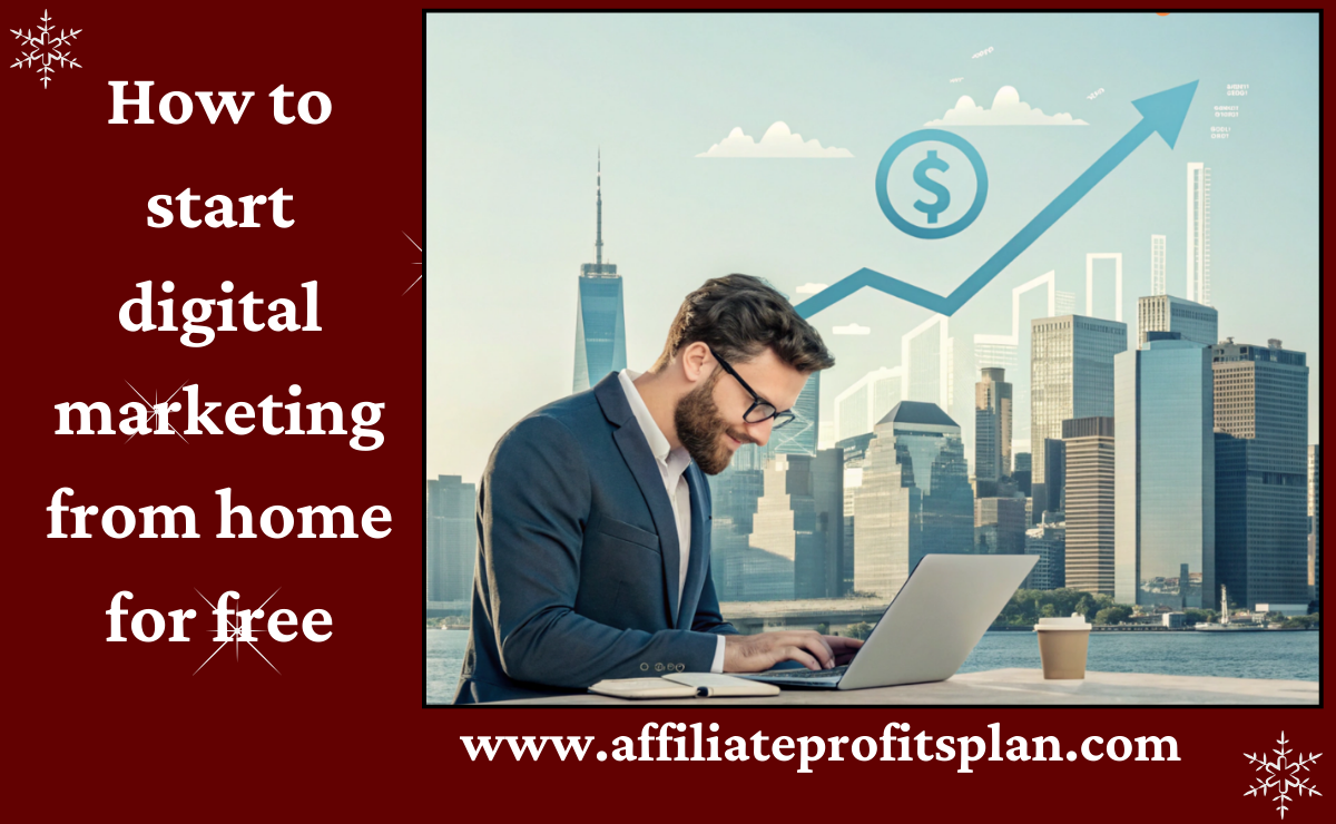 How to start digital marketing from home for free