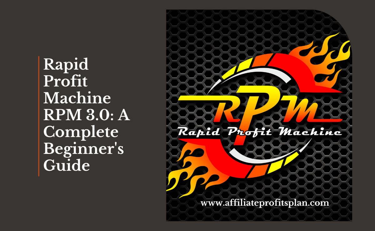 Rapid Profit Machine RPM 3.0: A Complete Beginner's Guide