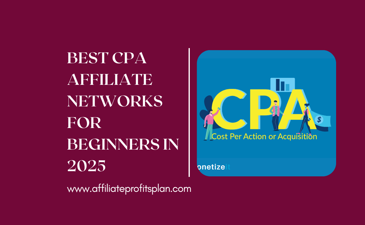 Best CPA Affiliate Networks for Beginners in 2025 Best CPA Affiliate Networks for Beginners in 2025