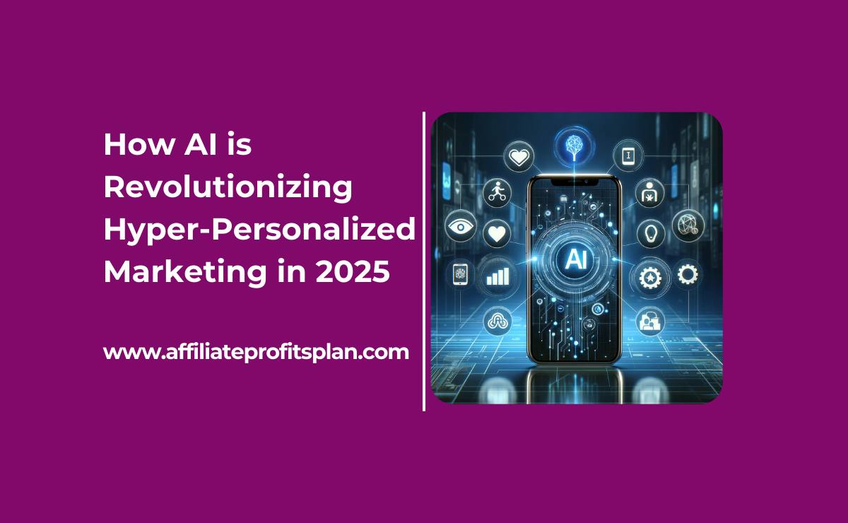 How AI is Revolutionizing Hyper-Personalized Marketing in 2025