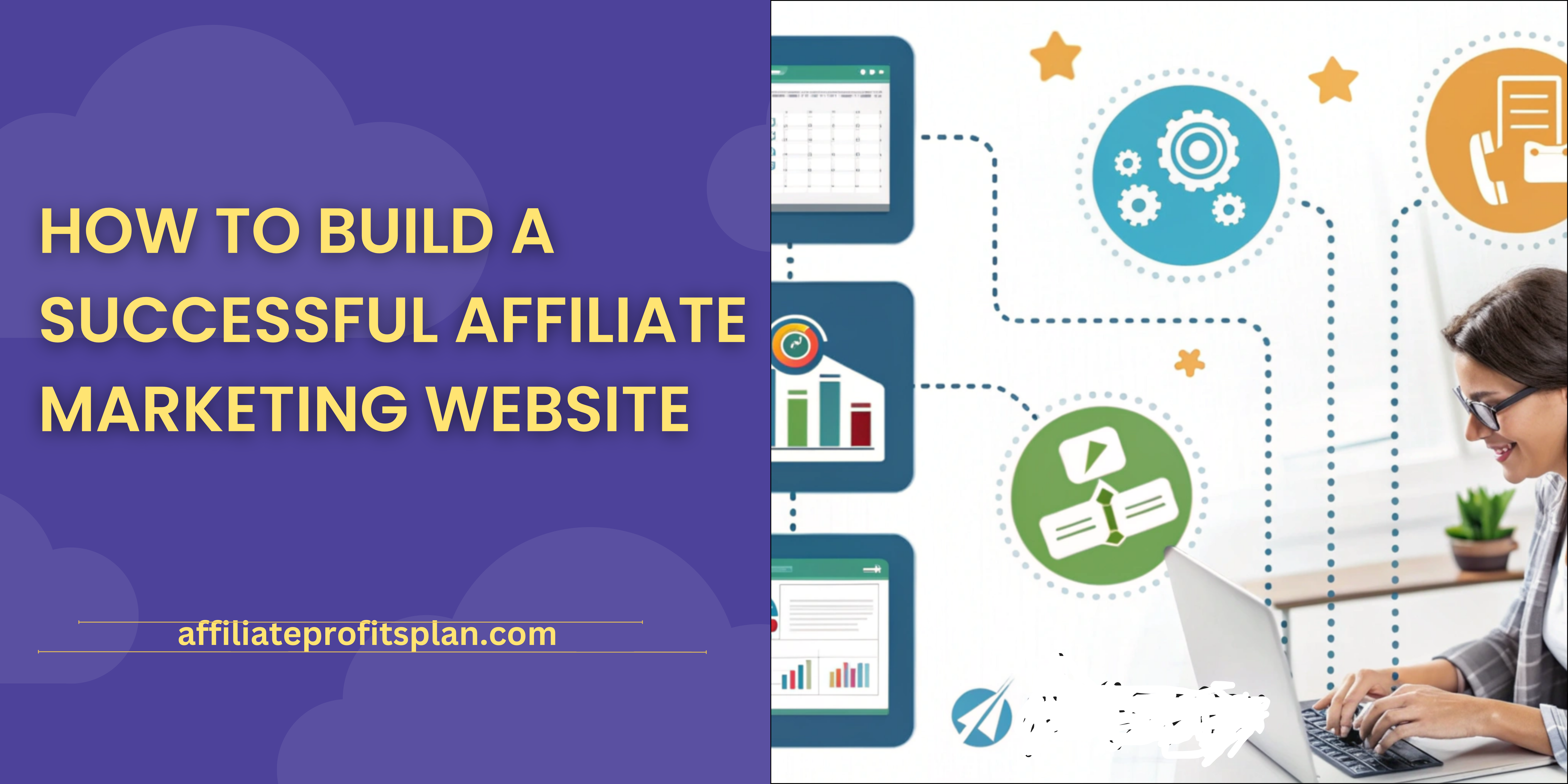 How to Build a Successful Affiliate Marketing Website
