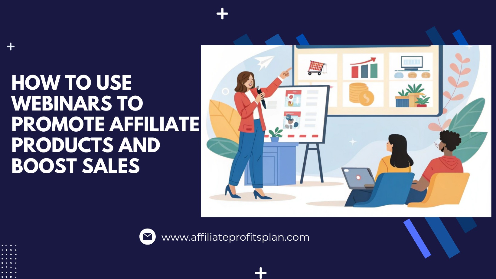 How to Use Webinars to Promote Affiliate Products and Boost Sales