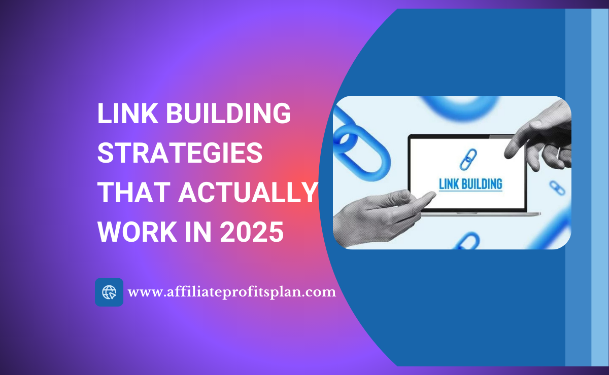 Link Building Strategies That Actually Work in 2025