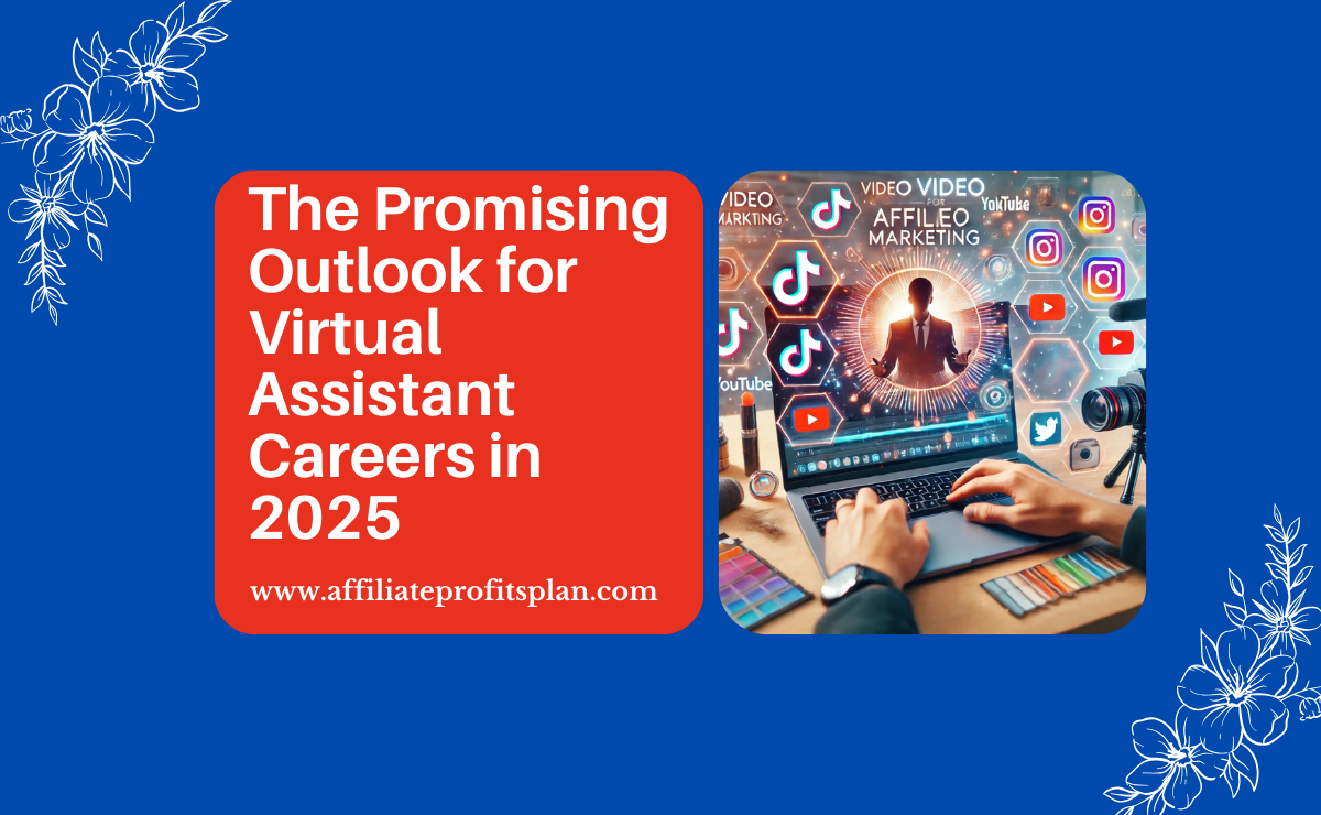 The Promising Outlook for Virtual Assistant Careers in 2025