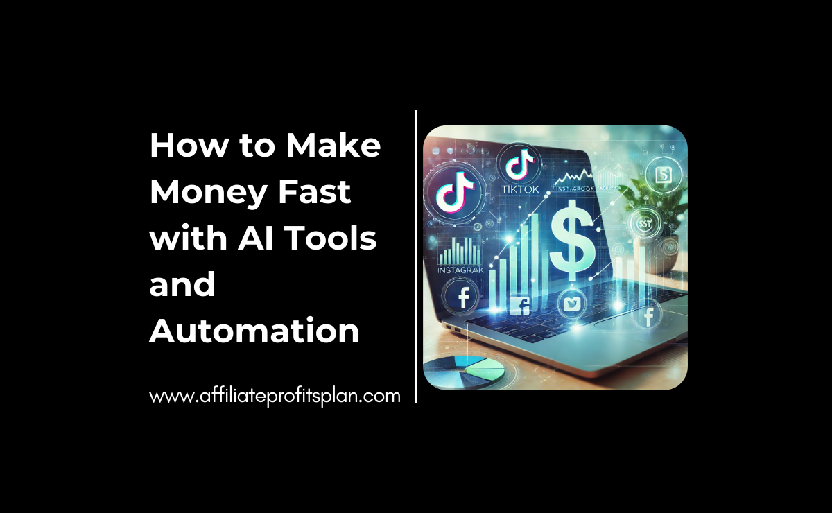 How to Make Money Fast with AI Tools and Automation