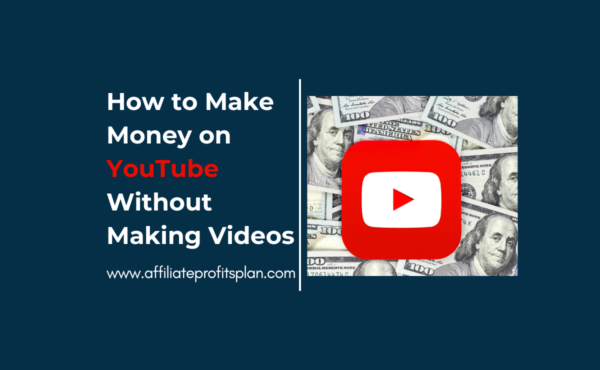 How to Make Money on YouTube Without Making Videos