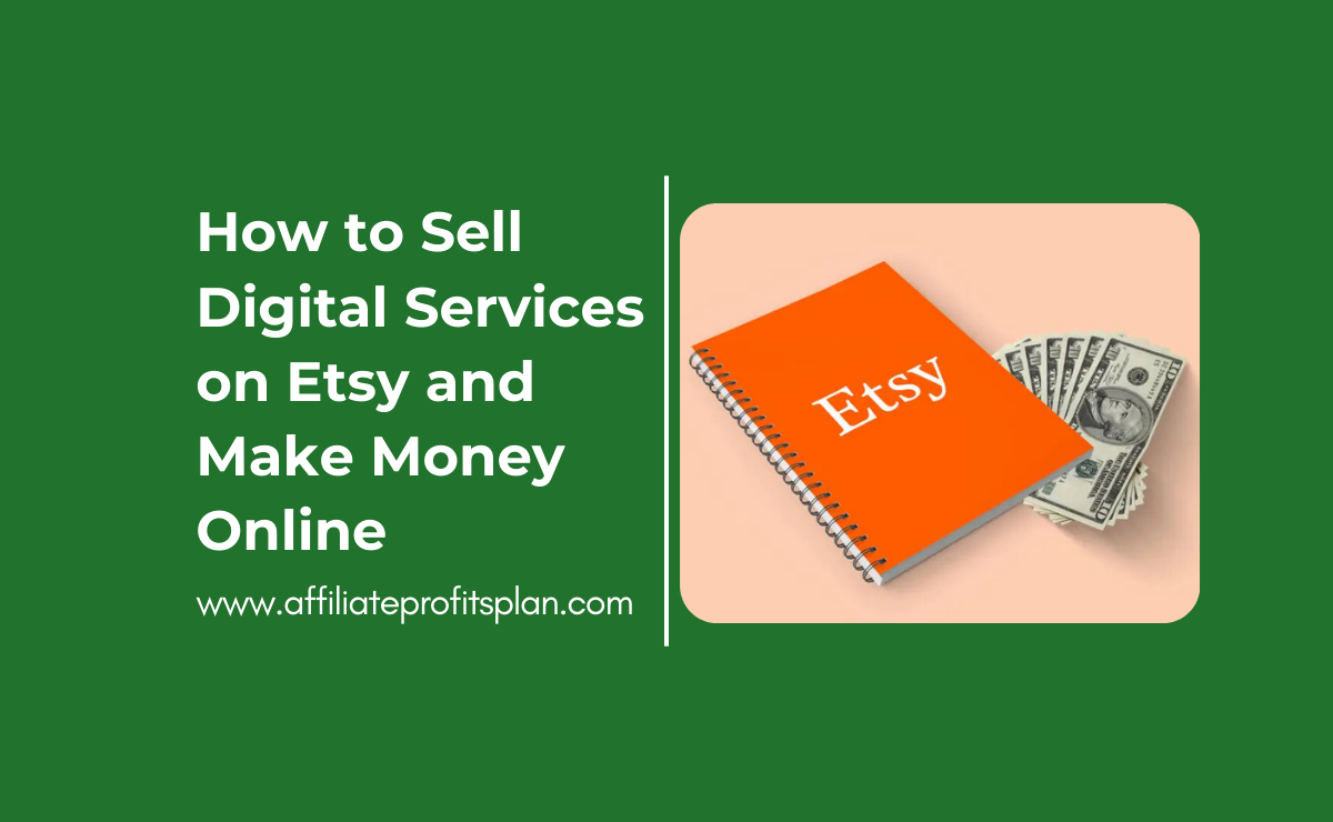 How to Sell Digital Services on Etsy and Make Money Online