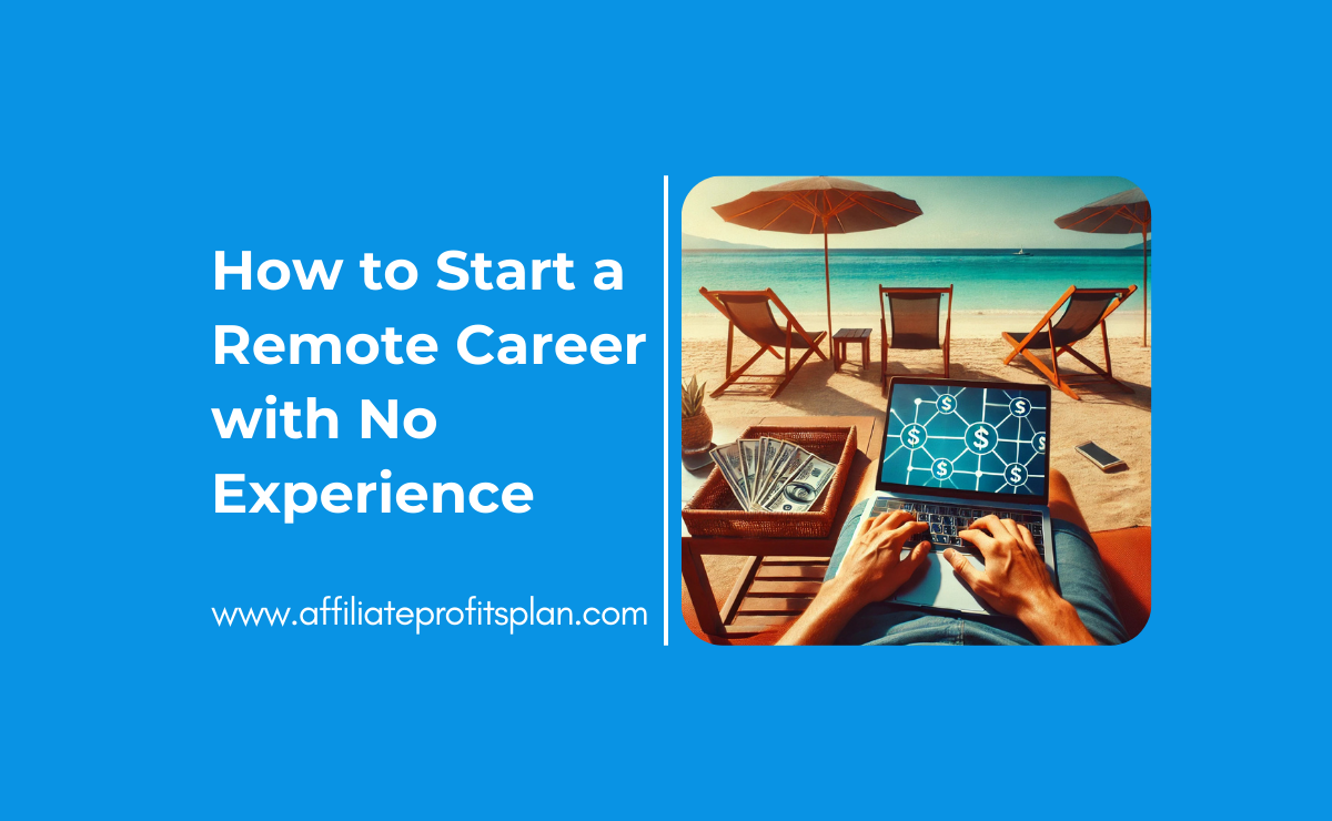 How to Start a Remote Career with No Experience