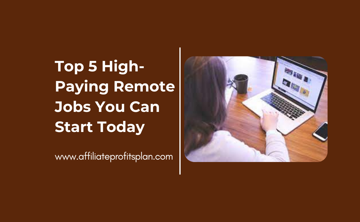 Top 5 High-Paying Remote Jobs You Can Start Today