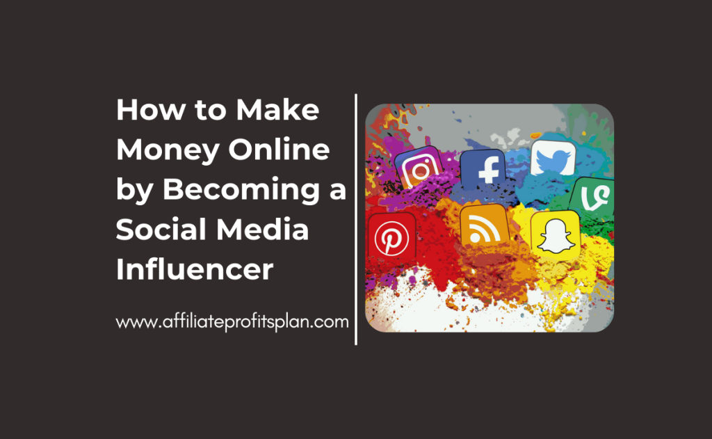 How to Make Money Online by Becoming a Social Media Influencer