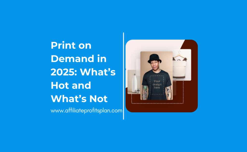 Print on Demand in 2025: What’s Hot and What’s Not