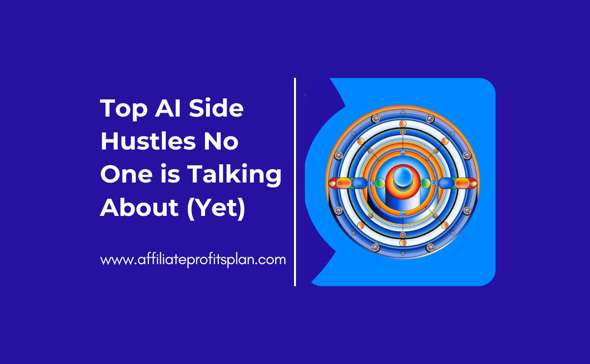 Top AI Side Hustles No One is Talking About (Yet)