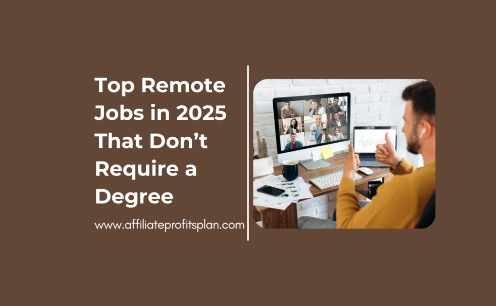 Top Remote Jobs in 2025 That Don’t Require a Degree