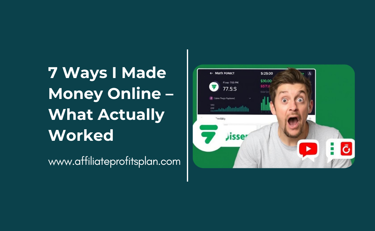 7 Ways I Made Money Online – What Actually Worked