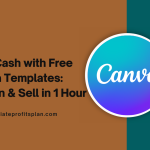 Fast Cash with Free Canva Templates: Design & Sell in 1 Hour