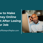 How to Make Money Online Fast After Losing Your Job