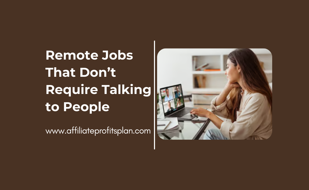 Remote Jobs That Don’t Require Talking to People