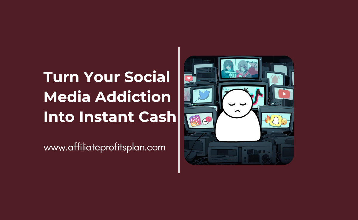 Turn Your Social Media Addiction Into Instant Cash
