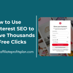 How to Use Pinterest SEO to Drive Thousands of Free Clicks